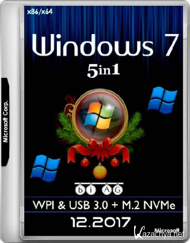 Windows 7 SP1 x86/x64 5in1 WPI & USB 3.0 + M.2 NVMe by AG 12.2017 (MULTI/RUS)