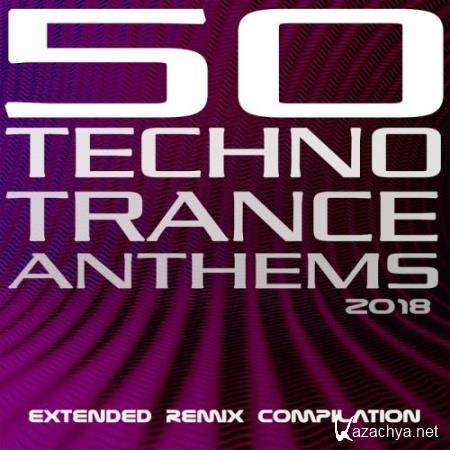 50 Techno Trance Anthems 2018: Extended Remix Compilation (2018)