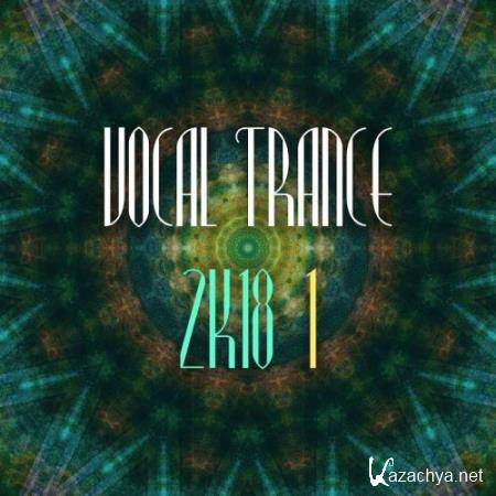 Vocal Trance 2k18, Vol. 1 (2018)