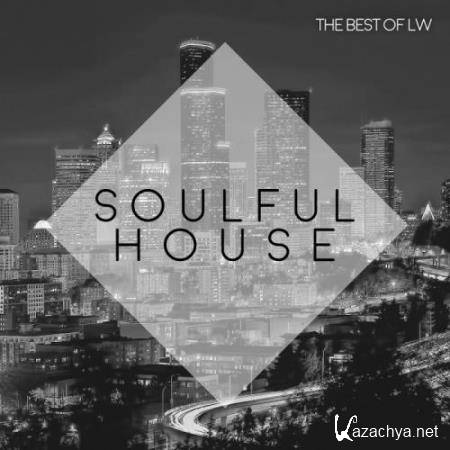 Best of LW Soulful House II (2018)