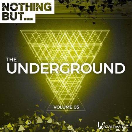 Nothing But... The Underground, Vol. 05 (2018)