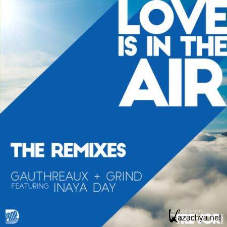 Joe Gauthreaux - Love is in the Air (2018 Remixes) (2018)