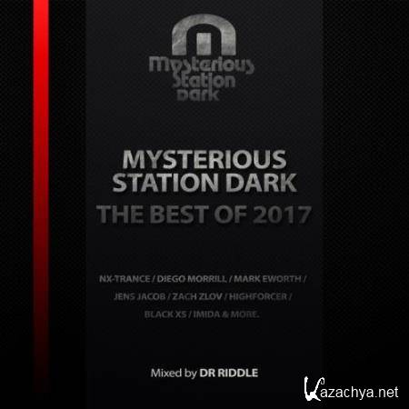 Mysterious Station Dark The Best Of 2017 (Mixed By Dr Riddle) (2018)