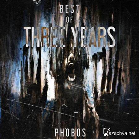 Best Of Phobos Three Years (2018)