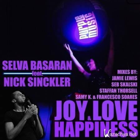 Selva Basaran feat. Nick Sinckler - Joy, Love & Happiness (2017)