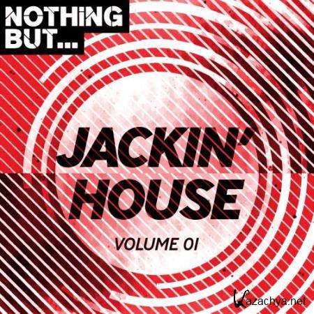 Nothing But... Jackin' House, Vol. 01 (2018)