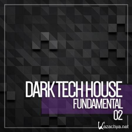 Dark Tech House Fundamental, Vol. 3 (2018)