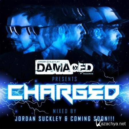 Jordan Suckley & Coming Soon!!! - Damaged Presents Charged (2018)