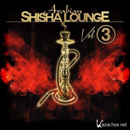 Arabian Shisha Lounge, Vol. 3 (2018)