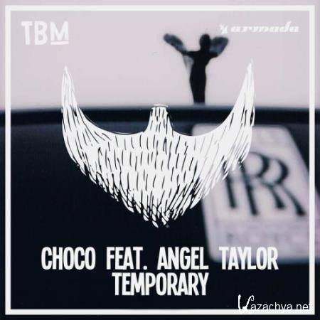 CHOCO Ft. Angel Taylor - Temporary (2017)