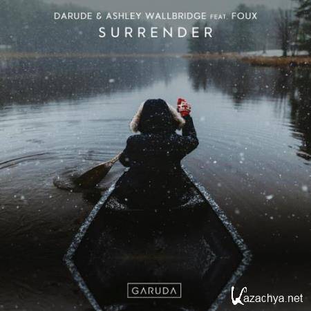 Darude & Ashley Wallbridge Feat. Foux - Surrender (2018)
