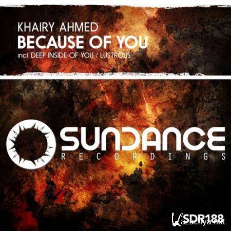 Khairy Ahmed - Because Of You (2018)