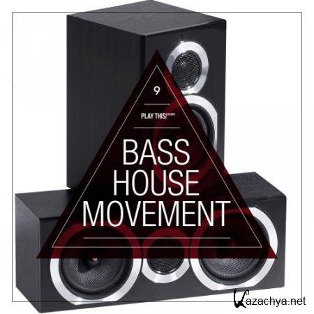 Bass House Movement, Vol. 9 (2018)