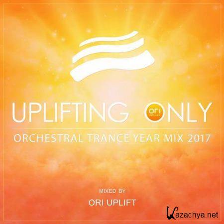 Ori Uplift - Uplifting Only: Orchestral Trance Year Mix 2017 (2018)