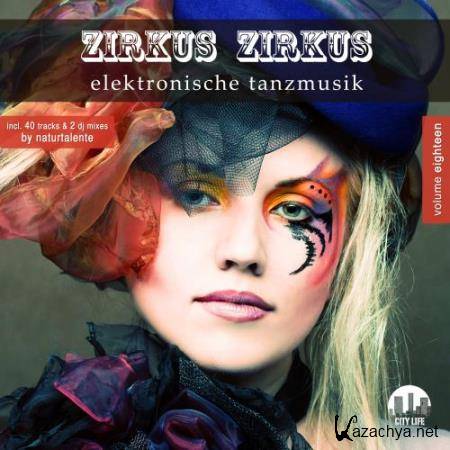 Zirkus Zirkus, Vol. 18 - Elektronische Tanzmusik (2018)