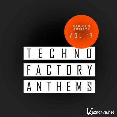 Techno Factory Anthems, Vol.17 (2018)