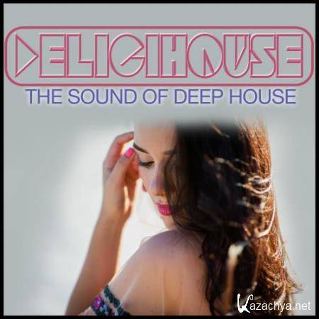 Delicihouse (The Sound of Deep House) (2018)