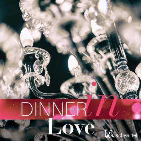 Dinner in Love (Romantic Lounge Music Playlist) (2018)