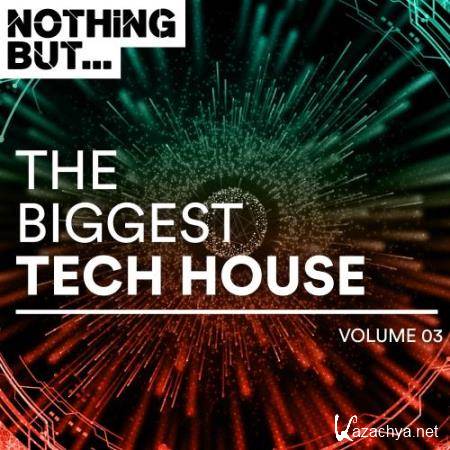 Nothing But... The Biggest Tech House, Vol. 03 (2018)