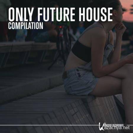 Only Future House (2018)