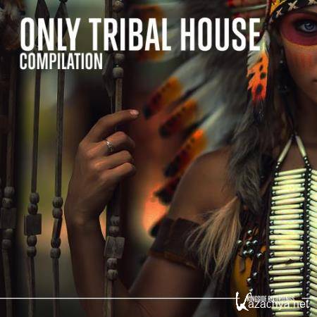 Only Tribal House (2018)