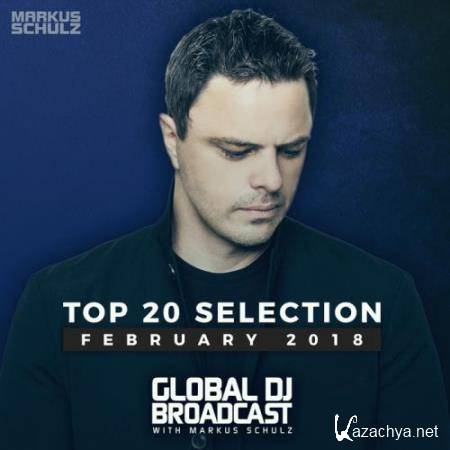 Markus Schulz - Global DJ Broadcast: Top 20 February 2018 (2018) FLAC