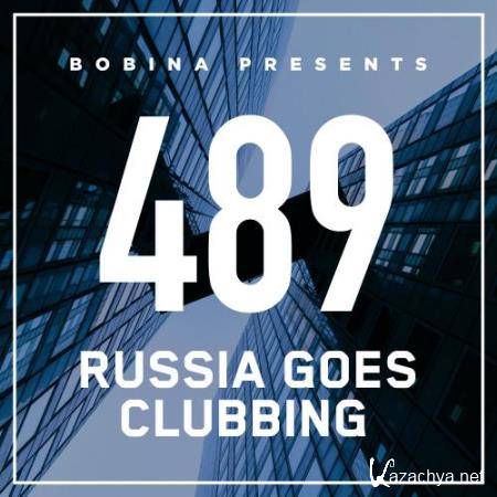 Bobina - Russia Goes Clubbing 489 (2018-02-24)