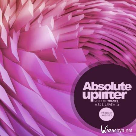 Absolute Uplifter, Vol. 5: Spirit Of Trance (2018)
