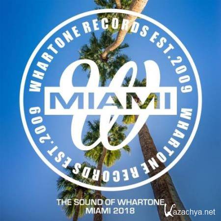 The Sound Of Whartone Miami 2018 (2018)