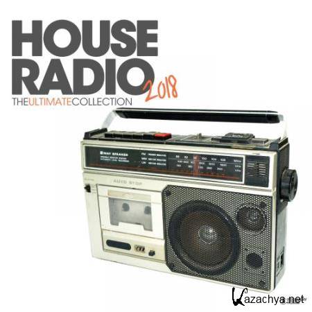 House Radio 2018 - The Ultimate Collection (2018)
