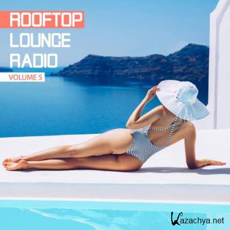 Rooftop Lounge Radio, Vol. 5 (2018)