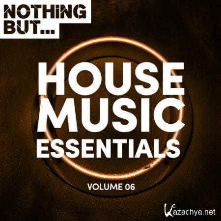 Nothing But... House Music Essentials, Vol. 06 (2018)