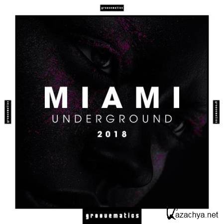 Groovematics - Miami Underground 2018 (2018)
