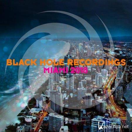 Black Hole Recordings Miami 2018 (2018)