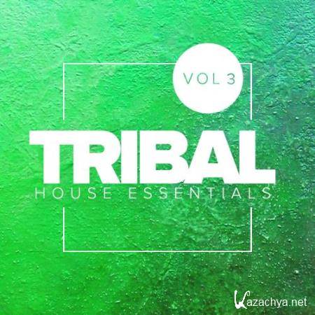 Tribal House Essentials, Vol. 3 (2018)