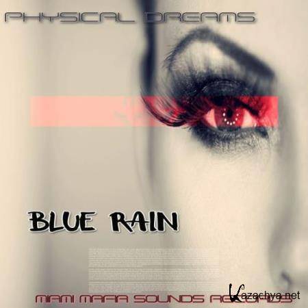 Physical Dreams - Blue Rain (2018)
