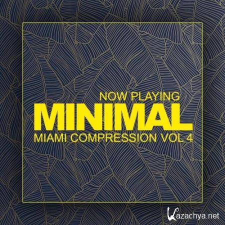 Now Playing, Vol. 4 Minimal Miami Compression (2018)