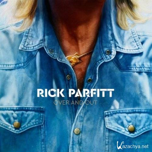 Rick Parfitt (Status Quo) - Over And Out (2018)