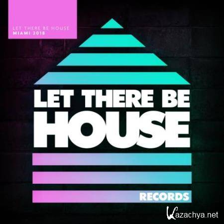 Glen Horsborough - Let There Be House Miami 2018 (2018)