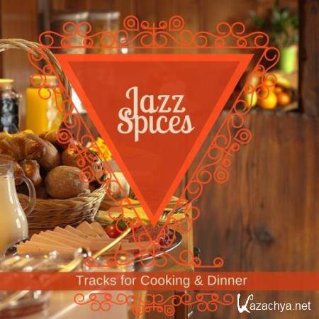 Jazz Spices - Tracks For Cooking & Dinner (2018)