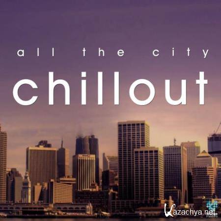 All The City Chillout (2018)