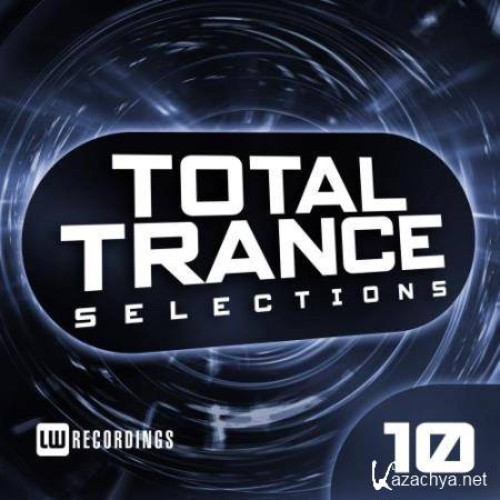 Total Trance Selections, Vol. 10 (2018)