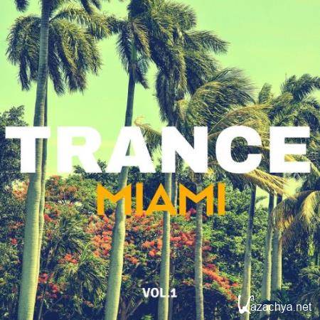 Trance Music Miami, Vol. 1 (2018)