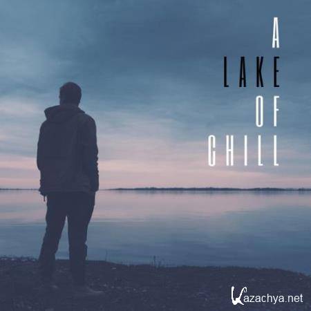 A Lake Of Chill (2018)