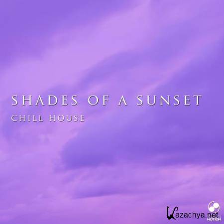 Shades of a Sunset Chill House (2018)