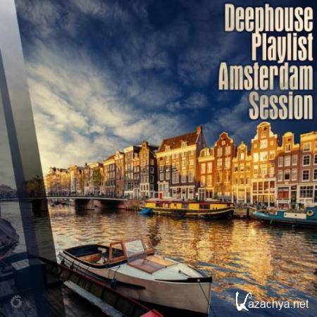 Deephouse Playlist Amsterdam Session (2018)