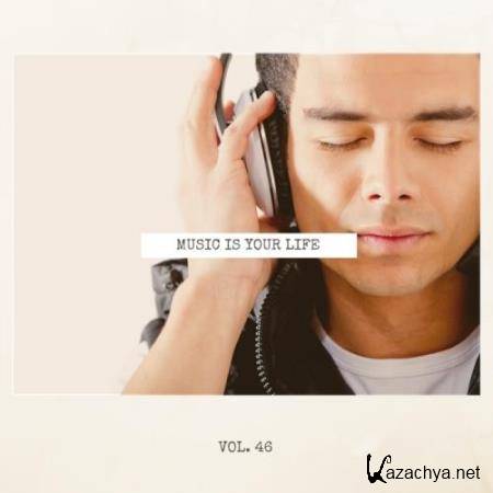 Music Is Your Life, Vol. 46 (2018)