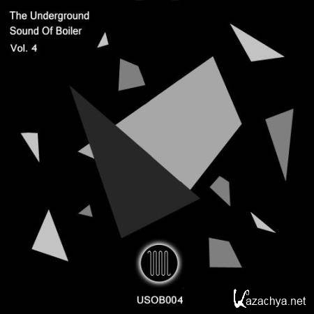 The Underground Sound Of Boiler, Vol. 4 (2018)