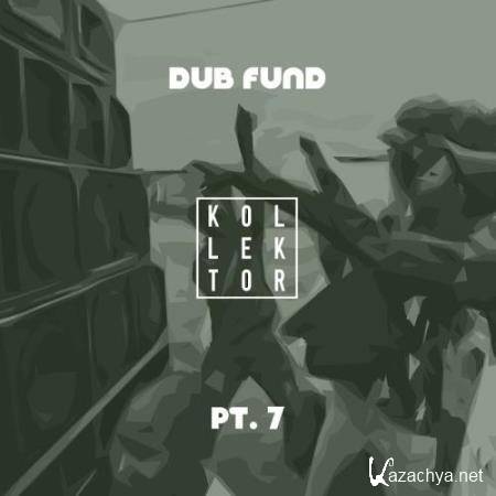 Dub Fund, Part. 7 (2018)