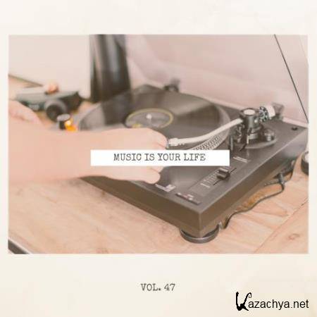 Music Is Your Life, Vol. 47 (2018)